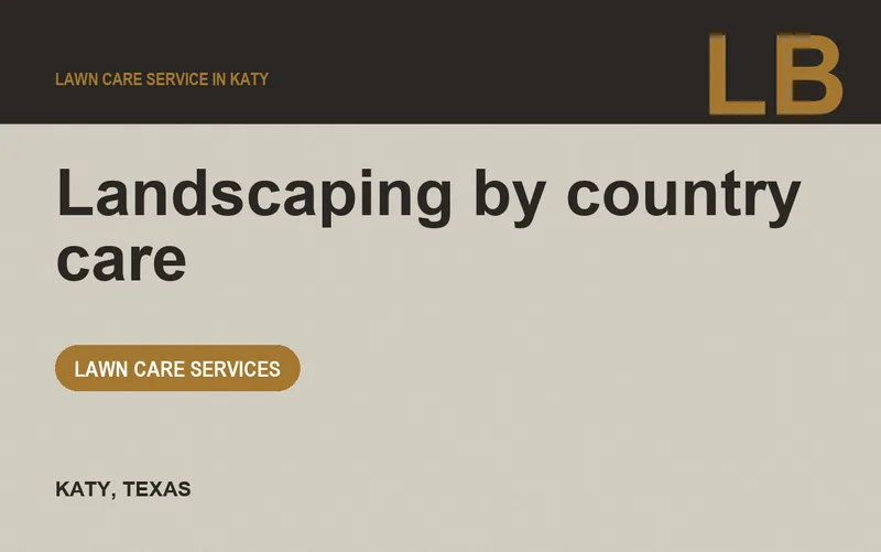 Landscaping by country care in Katy, Texas