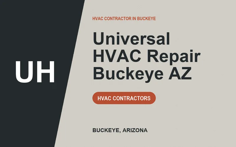 Universal HVAC Repair Buckeye AZ in Buckeye, Arizona