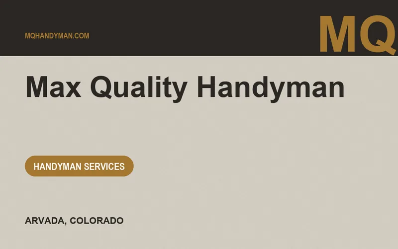 Max Quality Handyman in Arvada, Colorado