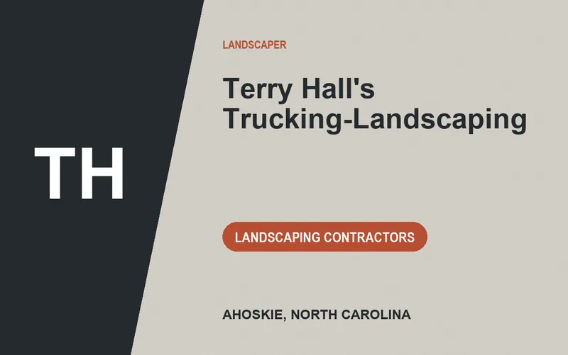 Terry Hall's Trucking-Landscaping in Ahoskie, North Carolina