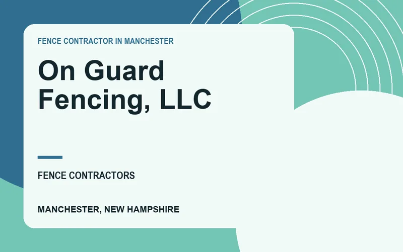 On Guard Fencing, LLC in Manchester, New Hampshire