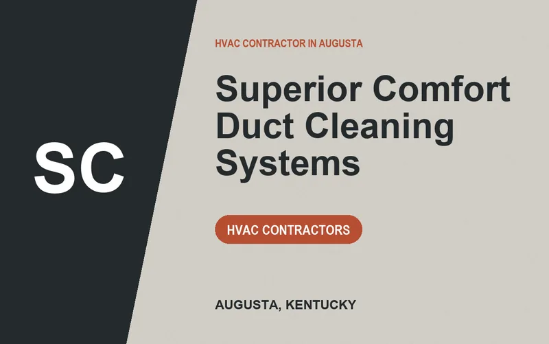Superior Comfort Duct Cleaning Systems in Augusta, Kentucky