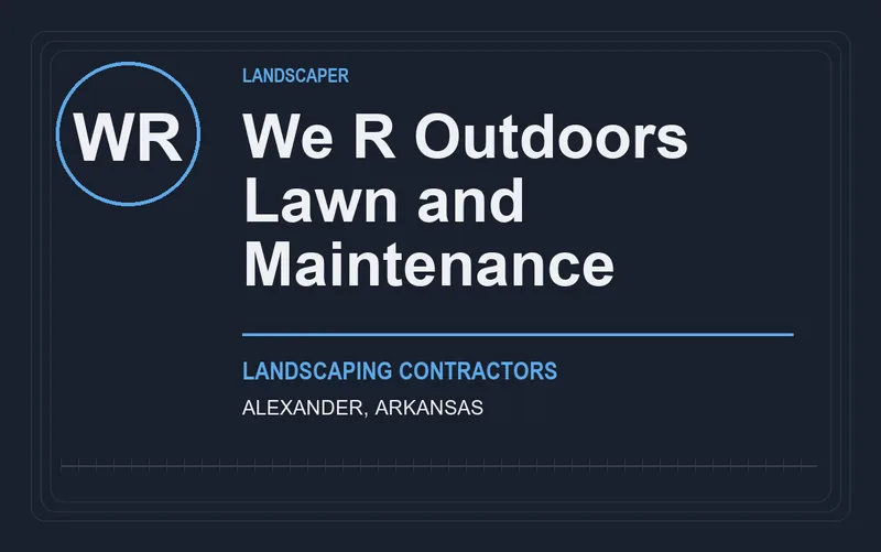 We R Outdoors Lawn and Maintenance in Alexander, Arkansas