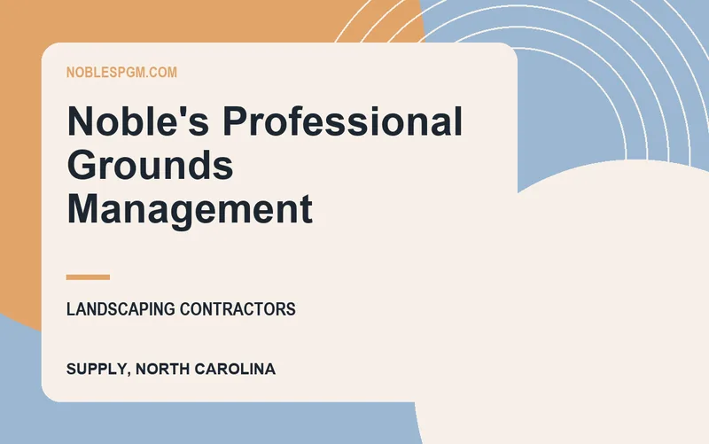 Noble's Professional Grounds Management in Supply, North Carolina