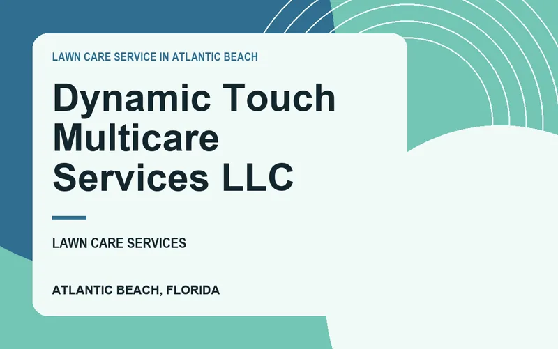 Dynamic Touch Multicare Services LLC in Atlantic Beach, Florida