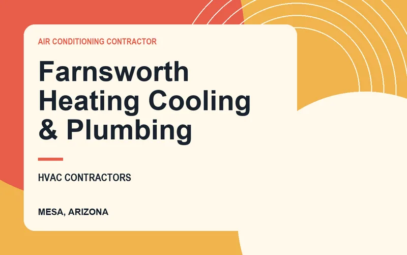 Farnsworth Heating Cooling & Plumbing in Mesa, Arizona