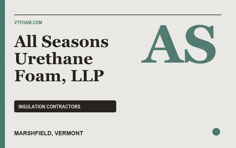 All Seasons Urethane Foam, LLP in Marshfield, Vermont