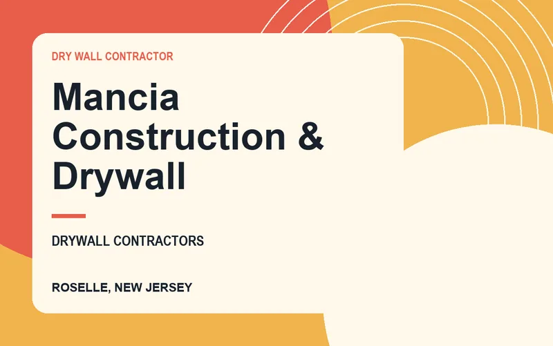 Mancia Construction & Drywall in Roselle, New Jersey