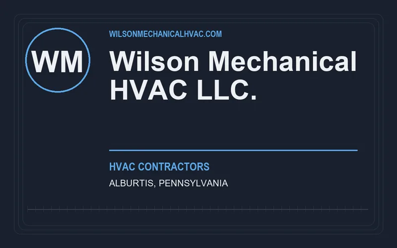 Wilson Mechanical HVAC L.L.C. in Alburtis, Pennsylvania