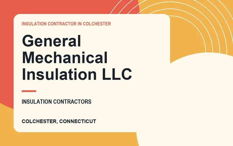 General Mechanical Insulation LLC in Colchester, Connecticut
