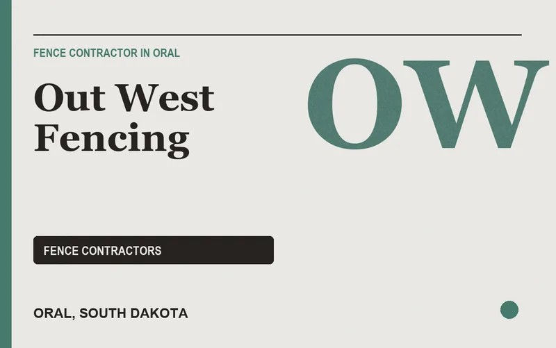 Out West Fencing in Oral, South Dakota