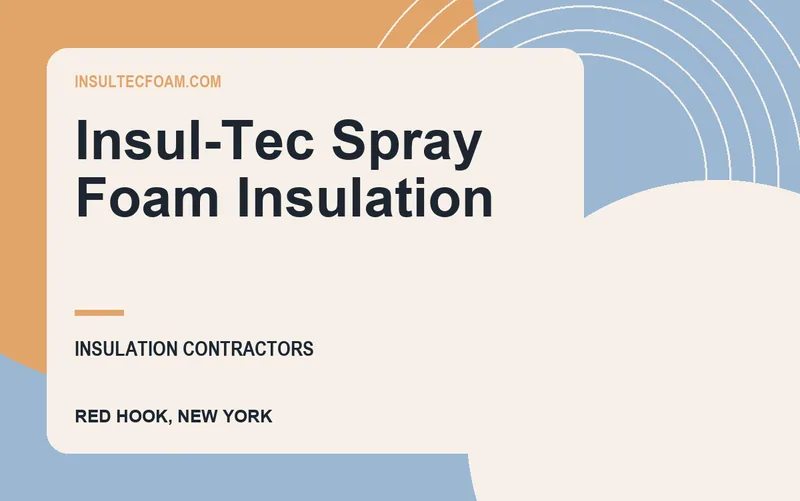 insul-tec spray foam insulation in Red Hook, New York