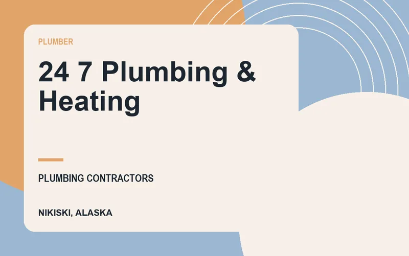24 7 Plumbing & Heating in Nikiski, Alaska