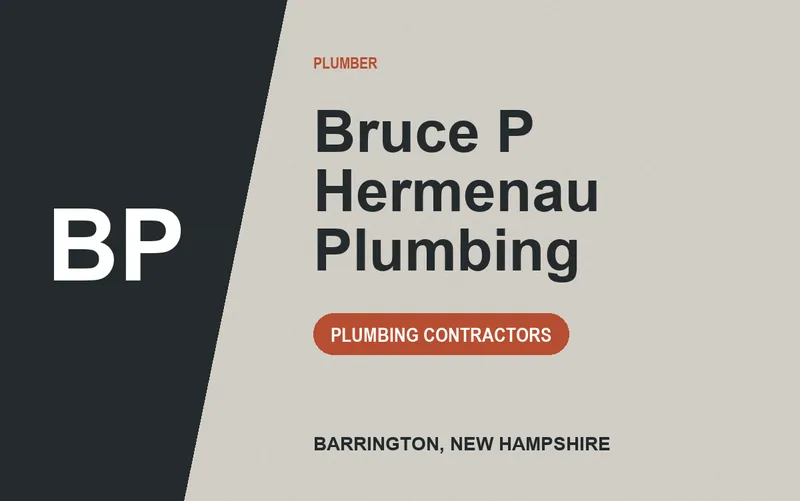 Bruce P Hermenau Plumbing in Barrington, New Hampshire