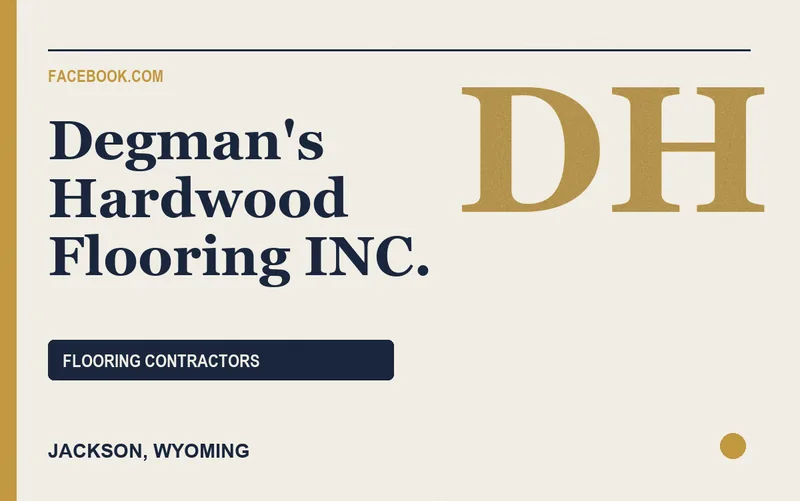 Degman's Hardwood Flooring INC. in Jackson, Wyoming