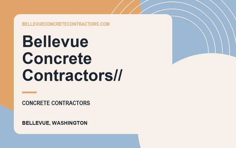 BELLEVUE CONCRETE CONTRACTORS// in Bellevue, Washington