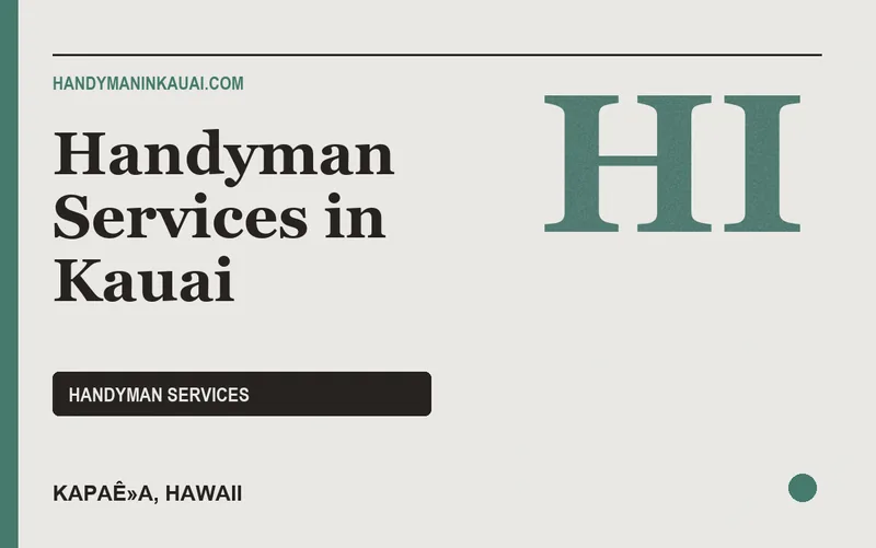 Handyman Services in Kauai in KapaÊ»a, Hawaii