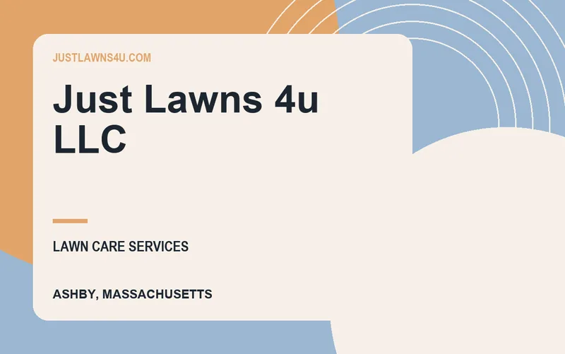 Just Lawns 4u LLC in Ashby, Massachusetts