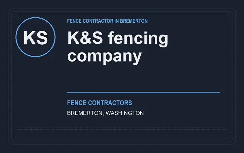 K&S fencing company in Bremerton, Washington
