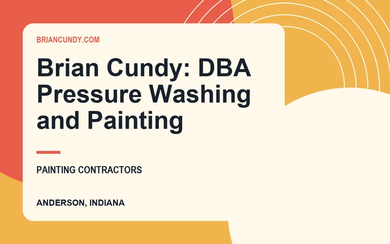 Brian Cundy: dba Pressure Washing and Painting in Anderson, Indiana