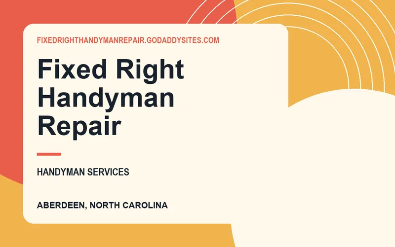 Fixed Right Handyman Repair in Aberdeen, North Carolina