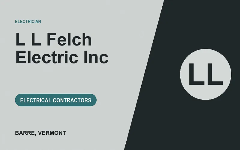 L L Felch Electric Inc in Barre, Vermont