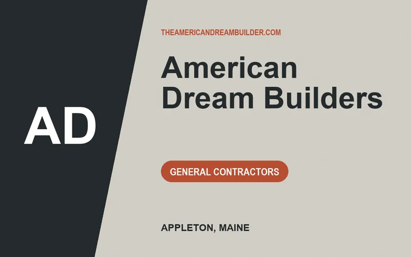 American Dream Builders in Appleton, Maine