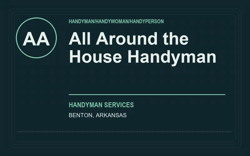 All Around the House Handyman in Benton, Arkansas
