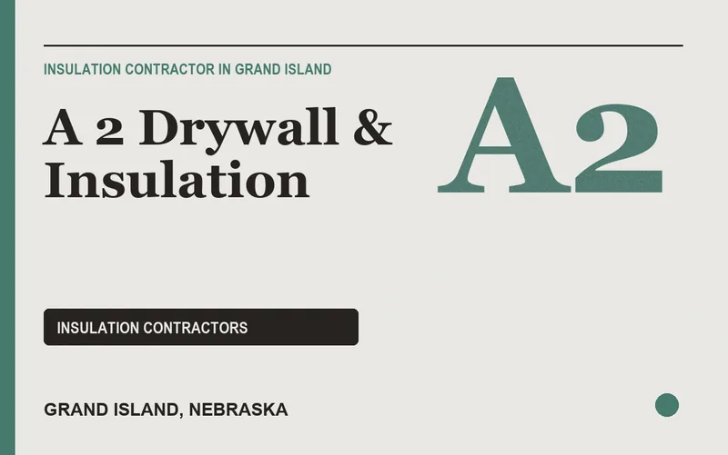 A 2 Drywall & Insulation in Grand Island, Nebraska