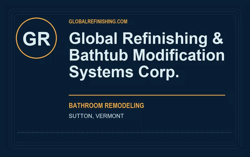 GLOBAL REFINISHING & BATHTUB MODIFICATION SYSTEMS CORP. in Sutton, Vermont