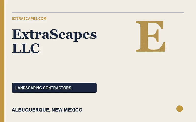 ExtraScapes LLC in Albuquerque, New Mexico