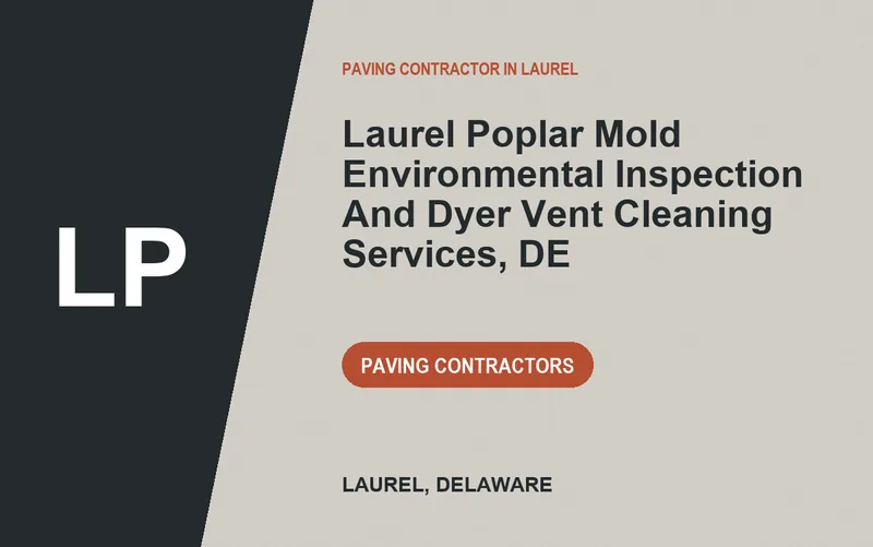 Laurel Poplar Mold Environmental Inspection And Dyer Vent Cleaning Services, DE in Laurel, Delaware