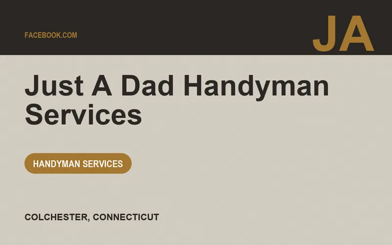 Just A Dad Handyman Services in Colchester, Connecticut
