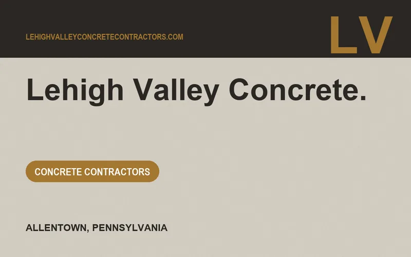 Lehigh Valley Concrete. in Allentown, Pennsylvania