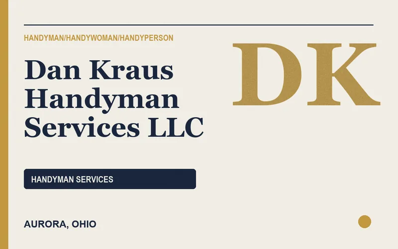Dan Kraus Handyman Services LLC in Aurora, Ohio