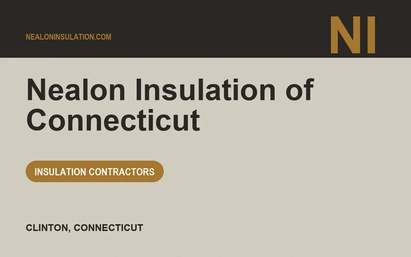 Nealon Insulation of Connecticut in Clinton, Connecticut