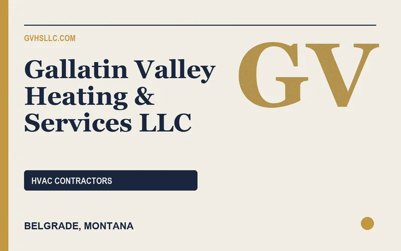 Gallatin Valley Heating & Services LLC in Belgrade, Montana