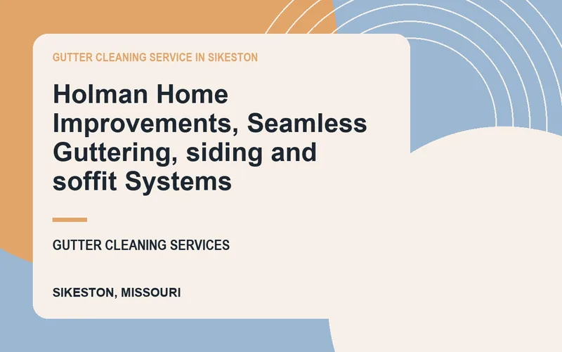 Holman Home Improvements, Seamless Guttering, siding and soffit Systems in Sikeston, Missouri