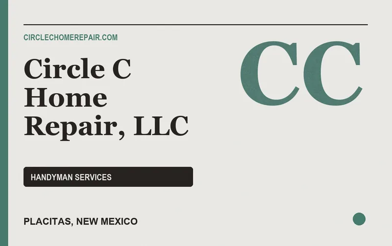 Circle C Home Repair, llc in Placitas, New Mexico