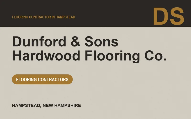 Dunford & Sons Hardwood Flooring Co. in Hampstead, New Hampshire