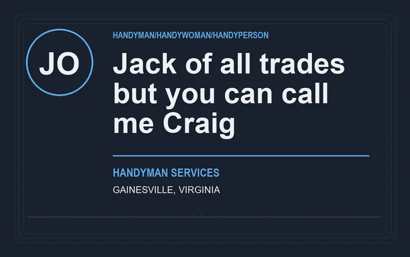 Jack of all trades but you can call me Craig in Gainesville, Virginia