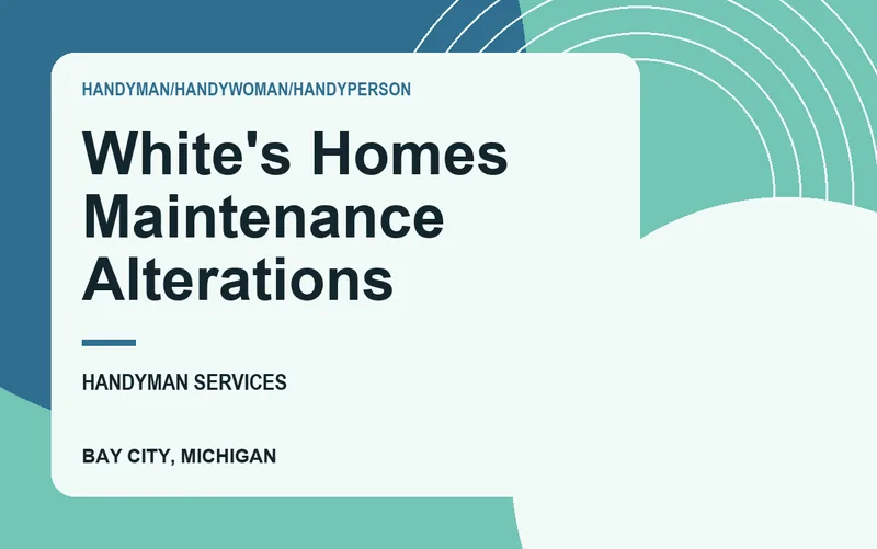 White's Homes Maintenance Alterations in Bay City, Michigan