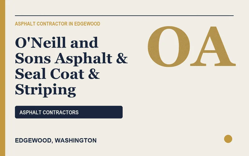O'Neill and Sons Asphalt & Seal Coat & Striping in Edgewood, Washington