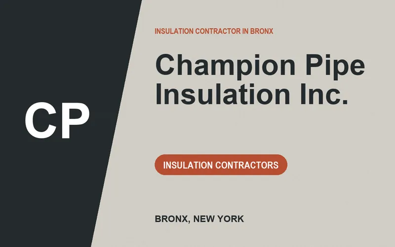 Champion Pipe Insulation Inc. in Bronx, New York