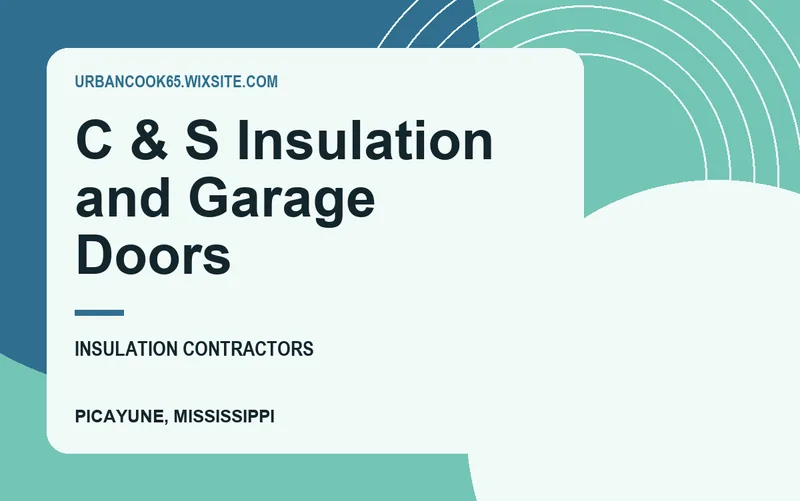 C & S Insulation and Garage Doors in Picayune, Mississippi