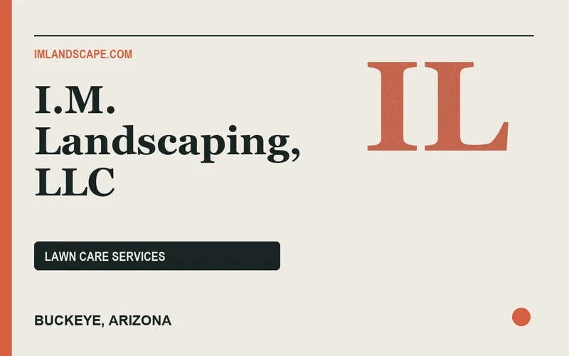 I.M. Landscaping, LLC in Buckeye, Arizona