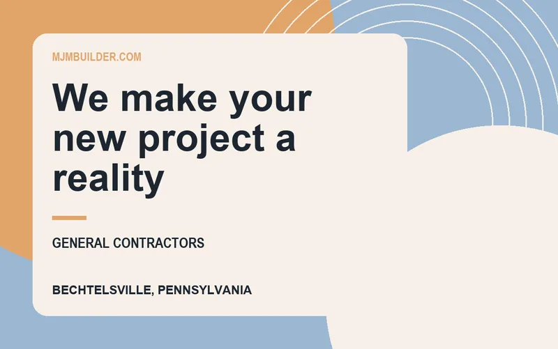 We make your new project a reality in Bechtelsville, Pennsylvania