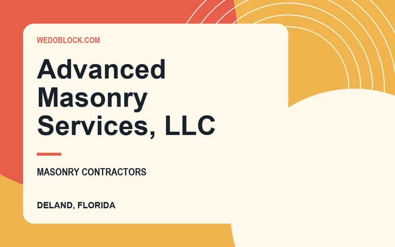 Advanced Masonry Services, Llc in DeLand, Florida