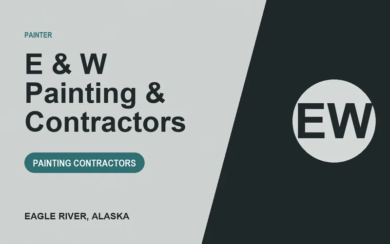 E & W Painting & Contractors in Eagle River, Alaska