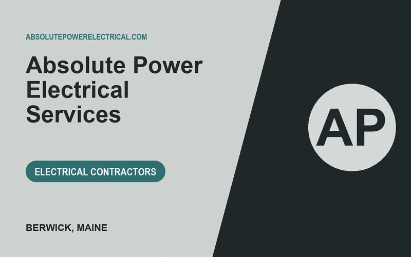Absolute Power Electrical Services in Berwick, Maine